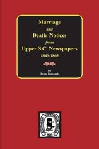 Marriage & Death Notices from Upper South Carolina Newspapers, 1848-1865
