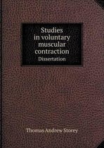 Studies in voluntary muscular contraction Dissertation