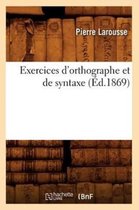 Langues- Exercices d'Orthographe Et de Syntaxe (�d.1869)