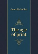 The Age of Print