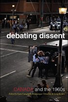 Canadian Social History Series - Debating Dissent
