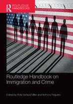 Routledge International Handbooks - Routledge Handbook on Immigration and Crime