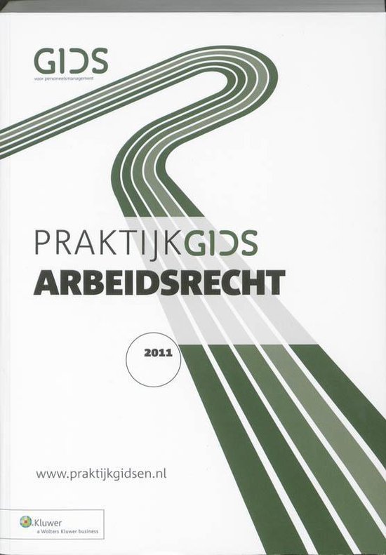 Cover van het boek 'Praktijkgids  / Arbeidsrecht 2011 / druk 1'