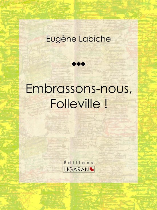 Embrassons-nous, Folleville !