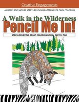 A Walk in the Wilderness Stress Relieving Adult Coloring Book Sketch Pad