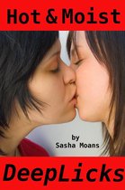 Hot & Moist, Deep Licks (Lesbian Erotica)