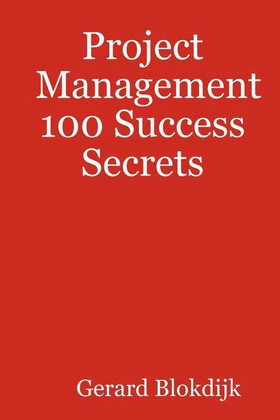 Project Management 100 Success Secrets - cover