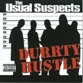 Durrty Hustle: The Usual Suspects