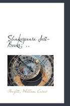 Shakespeare Jest-Books; ..