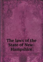 The laws of the State of New-Hampshire