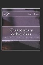 Cuarenta Y Ocho Dias