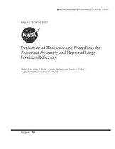 Evaluation of Hardware and Procedures for Astronaut Assembly and Repair of Large Precision Reflectors