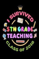 I Survived 5th Grade Teaching Class Of 2018