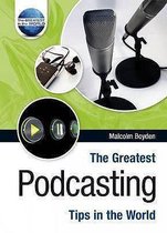 The Greatest Podcasting Tips in the World