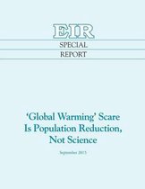 'Global Warming' Scare Is Population Reduction, Not Science