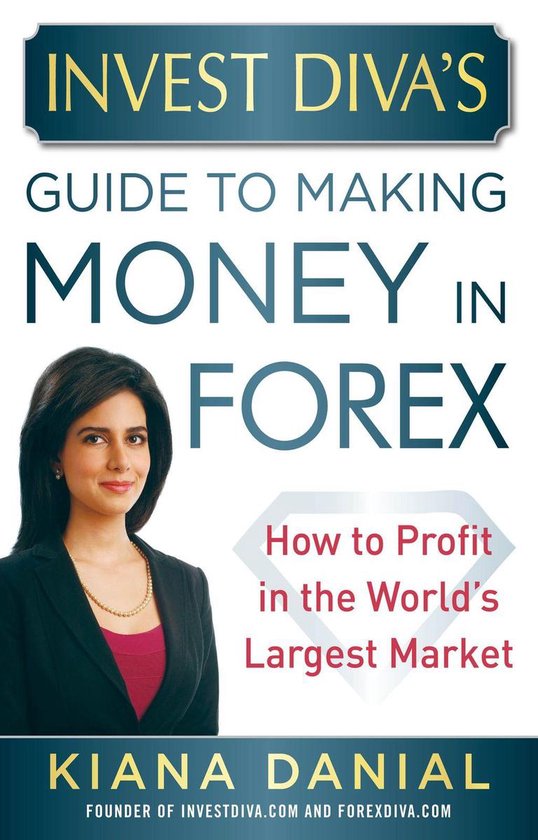 Invest Diva's Guide to Making Money in Forex - cover