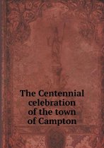 The Centennial celebration of the town of Campton