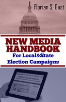 New Media Handbook: For Local And State Election Campaigns