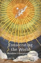 Consecrating the World