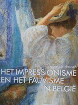 Het Impressionisme en het Fauvisme in BelgiÃ«