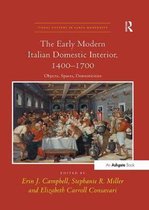 Visual Culture in Early Modernity-The Early Modern Italian Domestic Interior, 1400–1700