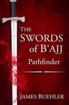 The Swords of B'ajj