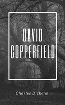 Annotated Charles Dickens - David Copperfield (Annotated & Illustrated)