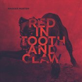 Red In Tooth And Claw Madder