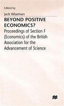 British Association for the Advancement of Science- Beyond Positive Economics?