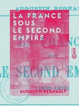 La France sous le Second Empire - 1852-1870