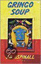 Hodder & Stoughton GRINGO SOUP, Anglais, Livre broché, 295 pages