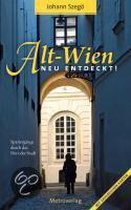 Alt-Wien neu entdeckt!