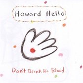 Howard Hello - Don't Drink His Blood (CD)