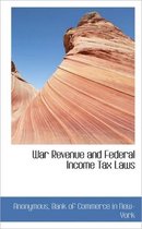 War Revenue and Federal Income Tax Laws