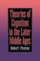 Theories of Cognition in the Later Middle Ages