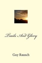 Trail and Glory