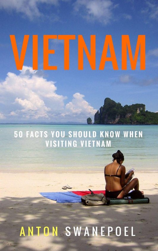 Vietnam Travel Guide books Vietnam 50 Facts You Should Know When