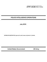 Army Tactics, Techniques, and Procedures ATTP 3-39.20 (FM 3-19.50) Police Intelligence Operations