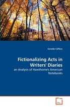 Fictionalizing Acts in Writers' Diaries