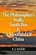 The Philosopher's Walk, Tooth Bus & a Mouthful of China