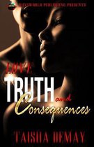 Love, Truth and Consequences