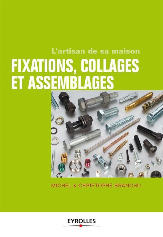 L'artisan de sa maison - Fixations, collages et assemblages - cover