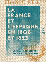 La France et l'Espagne en 1808 et 1823