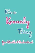It's a Kennedy Thing You Wouldn't Understand