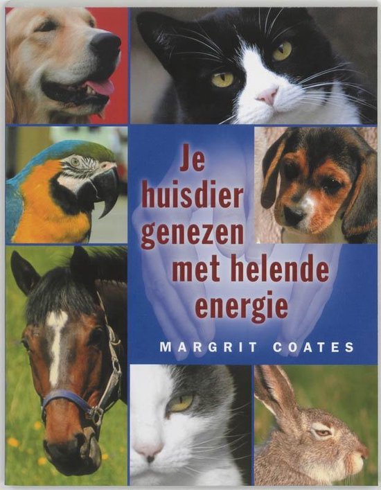 Cover van het boek 'Je huisdier genezen met helende energie' van Margrit Coates