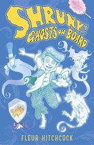 SHRUNK! 3 - Ghosts on Board: A SHRUNK! Adventure