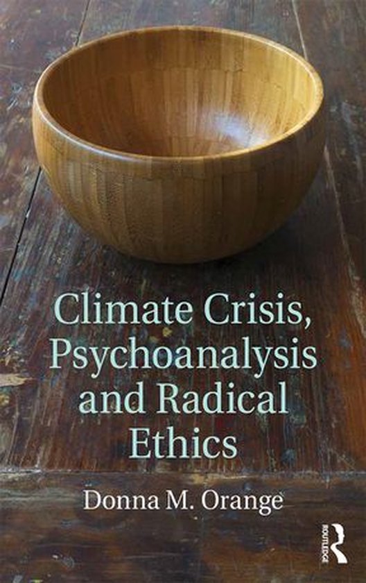 Climate Crisis, Psychoanalysis, and Radical Ethics - cover