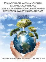 2018 Youth International Cultural Exchange Conference 2018 Youth International Environment Protection Awareness Conference