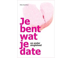 Je bent wat je date