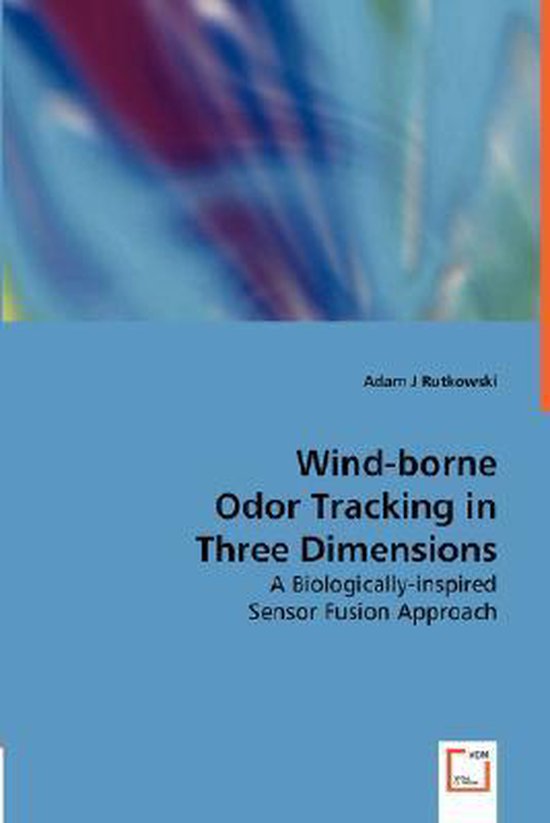 Wind-borne Odor Tracking in Three Dimensions - A Biologicall ... - cover